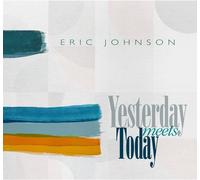 Eric Johnson Yesterday Meets Today (CD) Album (US IMPORT)