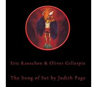 ERic Kauschen & Oliver Gillespie - The Song of Set by Judith Page