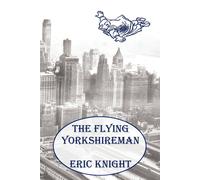 Eric Knight The Flying Yorkshireman Paperback Book Eric Knight Multicolor