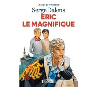 Eric le Magnifique: Tome 5, La saga du Prince Eric