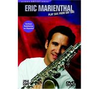 Eric Marienthal: Play Sax from Day One