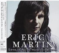 Eric Martin - Love Is Alive: Works of 1985 - 2010