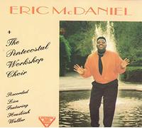 Eric Mcdaniel & Pentecostal Wo - He'll Make It All Right