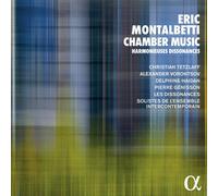 Eric Montalbetti : Eric Montalbetti: Chamber Music: Harmonieuses Dissonances CD