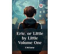 Eric, or Little by Little Volume One (Edition2023)
