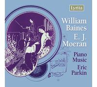 Eric Parkin - William Baines, Ernest John Moeran: Silverpoints, Paradise Gardens, Stalham River, Toccata