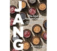 Eric Ripert - Jang The Soul of Korean Cooking More than 60 Recipes - K245z