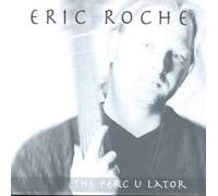 Eric Roche - Perc U Lator