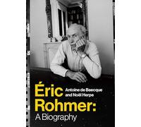 Eric Rohmer: A Biography