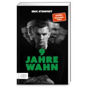 Eric Stehfest 9 Jahre Wahn: Mein Leben mit paranoider Schizophrenie (Paperback)
