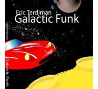 Eric Terdjman - Galactic Funk