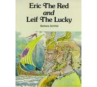 Eric the Red and Leif the Lucky