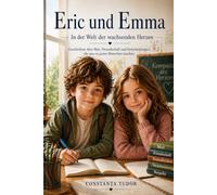 Eric und Emma: In der Welt der Wachsenden Herzen