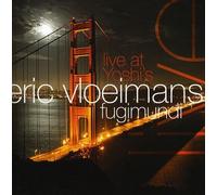Eric Vloeimans' Fugimundi - Live at Yoshi's