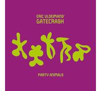 Eric Vloeimans' Gatecrash - Party Animals (2CD)