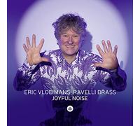 Eric Vloeimans, Ravelli Brass - Joyful Noise