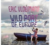 Eric Vloeimans - Wild Port of Europe