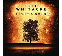 Eric Whitacre - Light And Gold