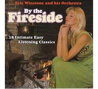 Eric Winstone and his Orchestra - Eric Winstone - By the Fireside: 18 Intimate Easy Listen