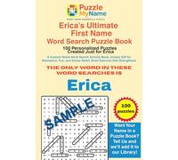 Erica’s Ultimate First Name Word Search Puzzle Book - 100 Personalized Puzzles Created Just for Erica: A Custom First Name Word Search Activity Book, ... Relief, Brain Exercise that Strengthens
