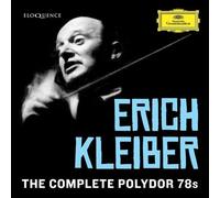Erich Kleiber; Staatskapelle Berlin; Berliner Philharmoniker - Erich Kleiber - The Complete Polydor 78s