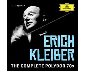 Erich Kleiber; Staatskapelle Berlin; Berliner Philharmoniker - Erich Kleiber - The Complete Polydor 78s