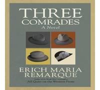 Erich Maria Remarque Three Comrades Paperback Book Erich Maria Remarque Multicolor