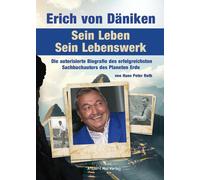 Erich von Daniken. Sein Leben - Sein Lebenswerk, Roth, Roth,.