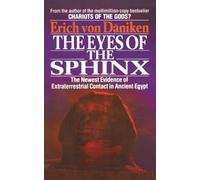 The Eyes of the Sphinx: The Newest Evidence of Extraterrestial Contact in Ancient Egypt