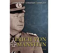 Erich von Manstein: Leadership, Strategy, Conflict: No. 2 (Command)