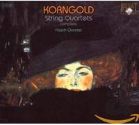 Erich Wolfgang Korngold - Complete String Quartets (The Flesch Quartet)