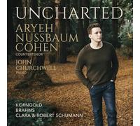 Aryeh Nussbaum Cohen; John Churchwell - Uncharted: Korngold, Brahms, Clara & Robert Schumann