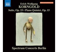 Spectrum Concerts Berlin – Erich Wolfgang Korngold: Suite Op. 23; Piano Quintet Op. 15 – CD