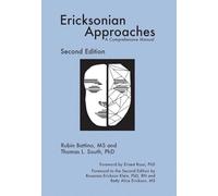 Ericksonian Approaches: A Comprehensive Manual