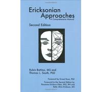 Ericksonian Approaches: A Comprehensive Manual by Rubin Battino MS, Thomas L. South (2005) Hardcover
