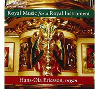 Ericsson, Hans-Ola - Royal Music for a RoyaI Instrument