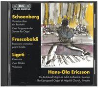 Ericsson, Hans-Ola - Schoenberg, Frescobaldi, Ligeti: Organ Works