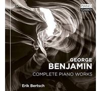 ERIK BERTSCH - GEORGE BENJAMIN COMPLETE PIANO WORKS - CD - F4z