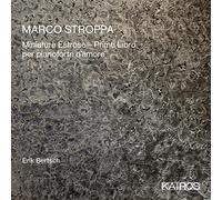 Erik Bertsch - Marco Stroppa: Miniature Estrose Primo Libro