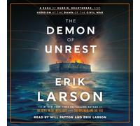 The Demon of Unrest: A Saga of Hubris, Heartbreak, and Heroism at the Dawn of th