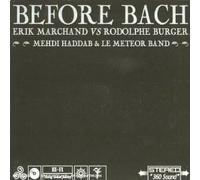 erik marchand & rodolphe burger - Before Bach