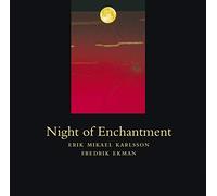 ERIK MIKAEL KARLSSON - Night of Enchantment