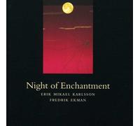 Erik Mikael Karlsson - Night of Enchantment [New CD]