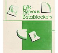 Erik Nervous and the Beta Blockers - Erik Nervous And The Beta Blockers [VINYL]