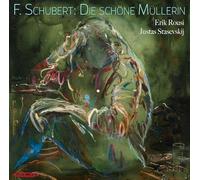 Erik Rousi; Justas Stasevskij - Franz Schubert: Die schone Mullerin