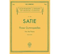 Erik Satie: Three Gymnopedies for Piano | Piano Solo Classical Sheet Music from Schirmer Library of Classics | Three Iconic French Piano Pieces Edited ... Library of Classics Volume 1869 Piano Solo