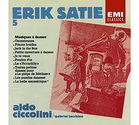 Erik Satie: Works for Piano, Vol. V: Music to Dance To - Aldo Ciccolini