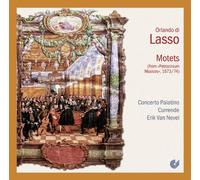 Erik Van Nevel; Currende; Concerto Palatino - Orlando di Lasso - Motets from Patrocinium Musices, 1573/74