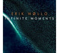 Erik Wollo - Infinite Moments