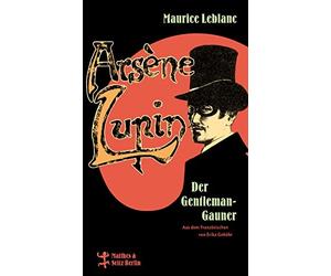 Erika Gebühr Maurice Leblanc Arsène Lupin, der Gentleman-Gauner (Hardback)
